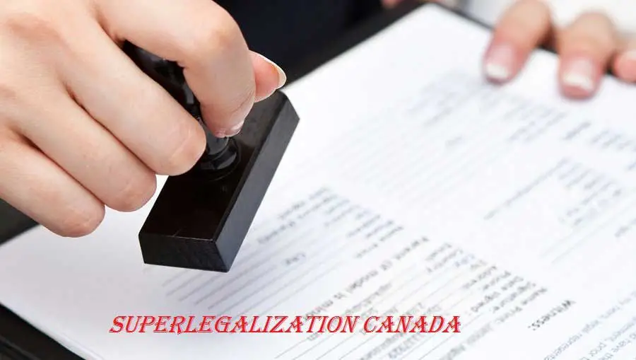 Superlegalization of Canadian Documents