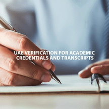 UAE Verification for Academic Credentials & Transcripts