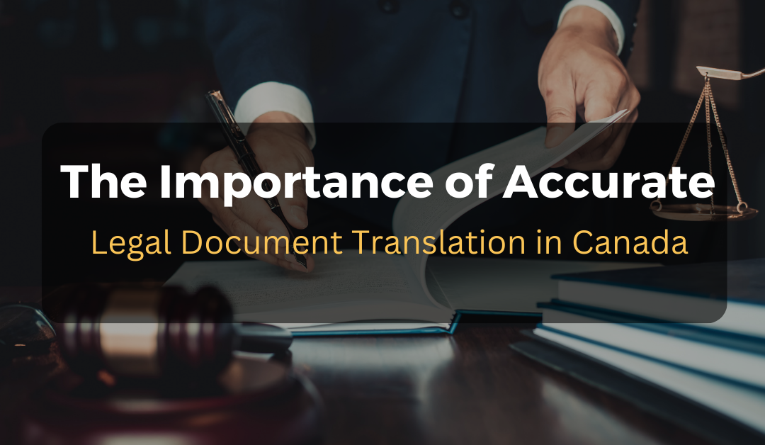 The Importance of Accurate Legal Document Translation in Canada